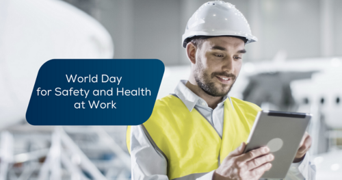 Journée mondiale de la sécurité et de la santé au travail 