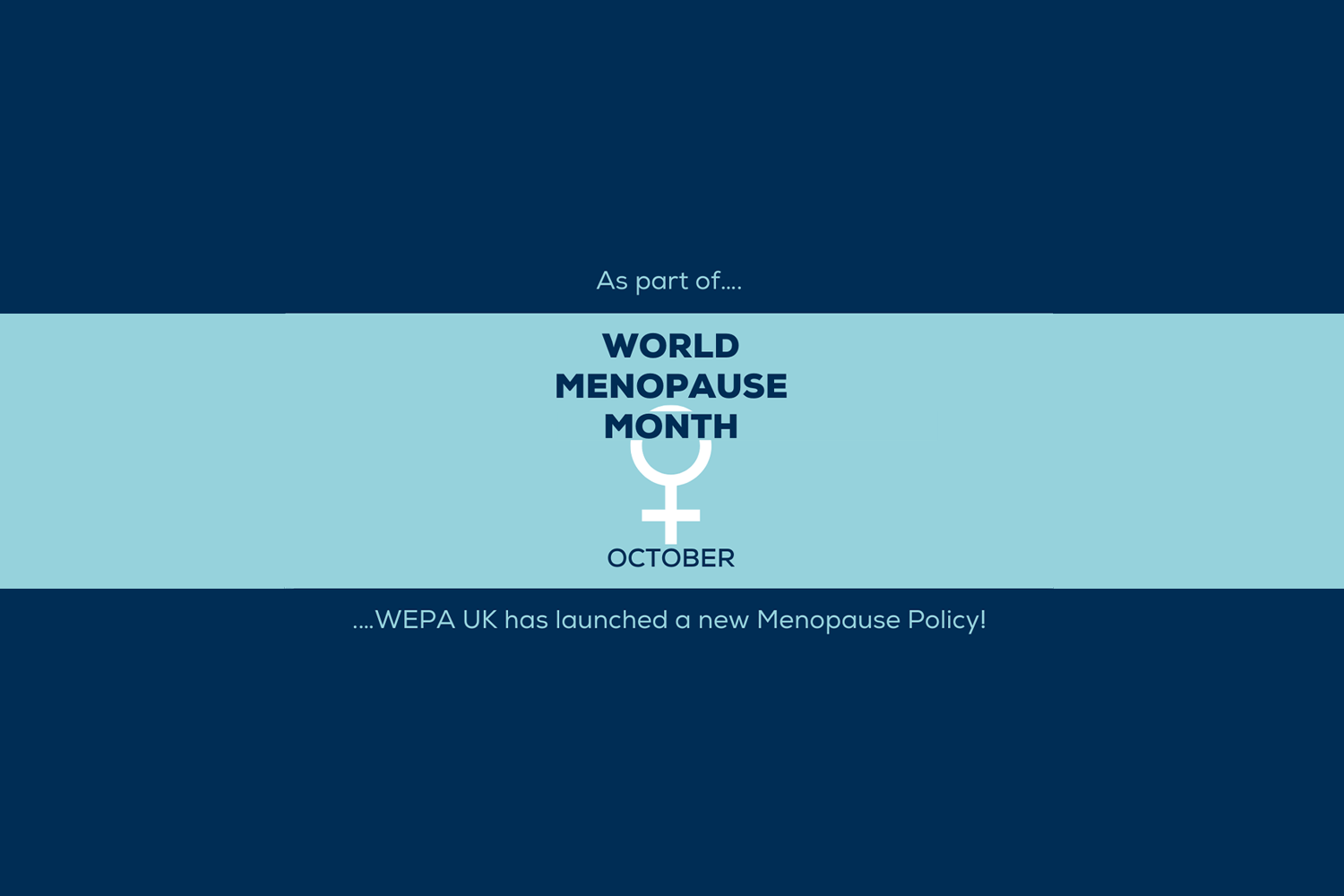 Menopause awareness: an updated WEPA UK policy